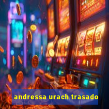 andressa urach trasado